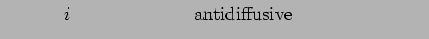 $\displaystyle \mbox{$B3J;RE@(B $i$\ $B$KF~$kA4$F$N(B antidiffusive $B%U(B
$B%i%C%/%9$NOB(B}$