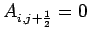 $\displaystyle A_{i,j+\frac{1}{2}} =0$