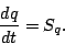 \begin{displaymath}
\DD{q}{t} = S_q.
\end{displaymath}