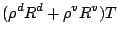 $\displaystyle (\rho^d R^d + \rho^v R^v) T$