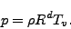 \begin{displaymath}
p = \rho R^d T_v.
\end{displaymath}