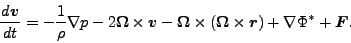 \begin{displaymath}
\DD{\Dvect{v}}{t}
= - \frac{1}{\rho} \Dgrad p
- 2 \Dvect...
...vect{\Omega} \times \Dvect{r} )
+ \Dgrad \Phi^* + \Dvect{F}.
\end{displaymath}