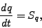 \begin{displaymath}
\DD{q}{t} = S_q,
\end{displaymath}