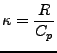 $ {\displaystyle \kappa=\frac{R}{C_p} }$