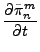 $\displaystyle \DP{\tilde{\pi}_n^m}{t}$