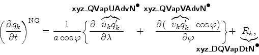 \begin{align*}\begin{split}\left( \DP{q_{k}}{t} \right)^{\rm NG} &= \Dinv{a \cos...
...\!\! \mbox{{\cmssbx xyz\_DQVapDtN}}^{\mbox{$\bullet$}} } \end{split}\end{align*}