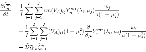 \begin{align*}\begin{split}\DP{\tilde{\zeta}_n^m}{t} & = \frac{1}{I} \sum_{i=1}^...
... \\ & \quad + \tilde{\cal D}_{M,n}^m \tilde{\zeta}_n^m , \end{split}\end{align*}