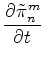 $\displaystyle \DP{\tilde{\pi}_n^m}{t}$