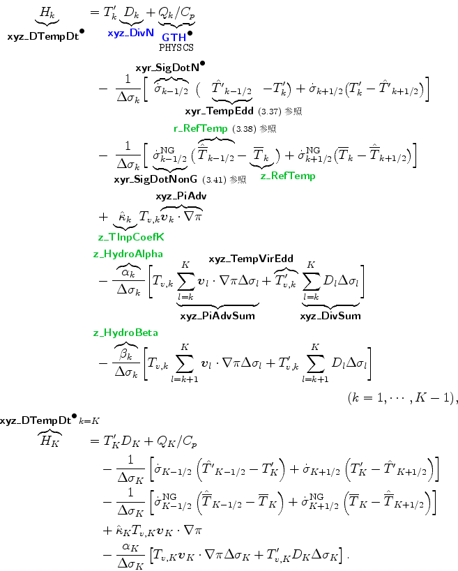 \begin{align*}\begin{split}\underbrace{ H_k }_{ \mbox{{\cmssbx xyz\_DTempDt}}^{\...
...lta \sigma_{K} + T'_{v,K} D_K \Delta \sigma_{K} \right]. \end{split}\end{align*}