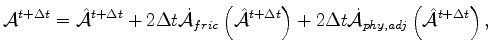 $\displaystyle {\cal A}^{t+\Delta t} = \hat{\cal A}^{t+\Delta t} + 2 \Delta t \d...
...) + 2 \Delta t \dot{\cal A}_{phy,adj}\left( \hat{\cal A}^{t+\Delta t} \right) ,$