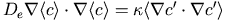 D_e\Dgrad \langle c \rangle \cdot\Dgrad \langle c \rangle
	        = \kappa \langle \Dgrad c'\cdot \Dgrad c'\rangle 