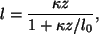 \begin{displaymath}
l = \frac{\kappa z}{1+\kappa z/l_0},
\end{displaymath}