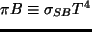 $\pi B \equiv \sigma_{SB} T^4$