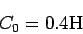 \begin{displaymath}
C_0 = 0.4 {\rm H}
\end{displaymath}