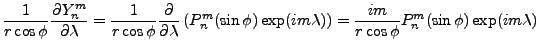 $\displaystyle \frac{1}{r \cos \phi} \DP{Y_n^m}{\lambda}
= \frac{1}{r \cos \phi}...
...im \lambda) \right)
= \frac{im}{r \cos \phi}
P_n^m (\sin \phi) \exp(im \lambda)$