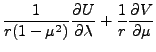 $\displaystyle \frac{1}{r (1-\mu^2)} \DP{U}{\lambda}
+ \frac{1}{r} \DP{V}{\mu}$