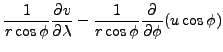 $\displaystyle \frac{1}{r \cos \phi} \DP{v}{\lambda}
- \frac{1}{r \cos \phi} \DP{}{\phi}(u \cos \phi)$