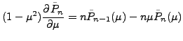 $\displaystyle (1-\mu^2) \DP{\tilde{P}_n}{\mu}
= n \tilde{P}_{n-1}(\mu) - n \mu \tilde{P}_n(\mu)$