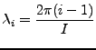 ${\displaystyle \lambda_i=\frac{2\pi(i-1)}{I} }$