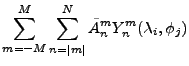 $\displaystyle \sum_{m=-M}^{M} \sum_{n=\vert m\vert}^{N}
\tilde{A}_n^m
Y_n^m (\lambda_i,\phi_j)$