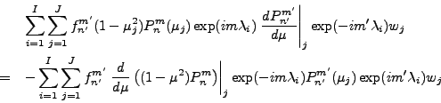 \begin{eqnarray*}
& & \sum_{i=1}^I \sum_{j=1}^J
f_{n'}^{m'} (1-\mu_j^2)
P_{n}...
...xp(-im \lambda_i)
P_{n'}^{m'}(\mu_j) \exp(im' \lambda_i)
w_j
\end{eqnarray*}